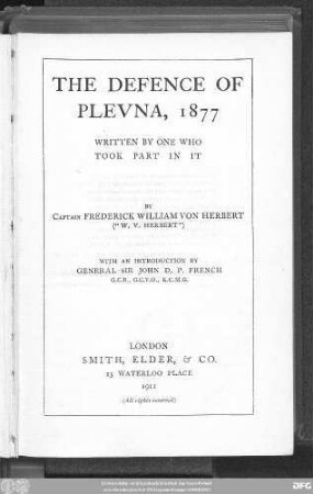 The defence of Plevna, 1877 : written by one who took part in it