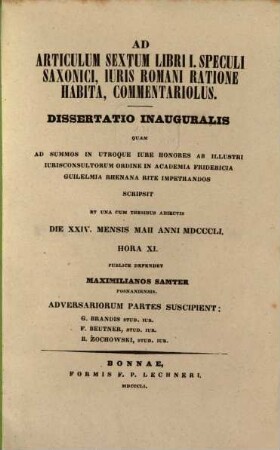 Ad articulum sextum libri I : Speculi Saxonici, iuris romani ratione habita, Commentariolus. Diss. inaug.
