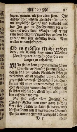 Ob es groessere Muehe erfordere / die Gunst bey einer Weibs-Person zu erlangen / oder die erlangte zu erhalten - Von den Saamen der Weibs-Bilder