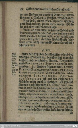 §. XIV. Von Erfindung der Büchsen und des Schieß-Pulvers