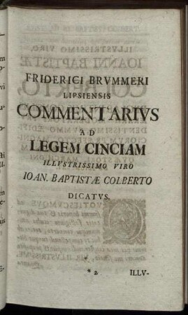 Friderici Brummeri Lipsiensis Commentarius Ad Legem Cinciam Illustrissimo Viro Ioan. Baptistæ Colperto Dicatus.