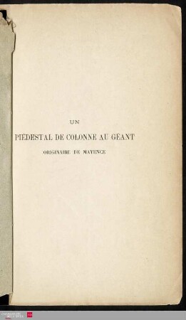 Un piédestal de colonne au géant originaire de Mayence
