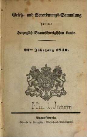 Gesetz- und Verordnungssammlung für die Herzoglich-Braunschweigischen Lande. 27. 1840