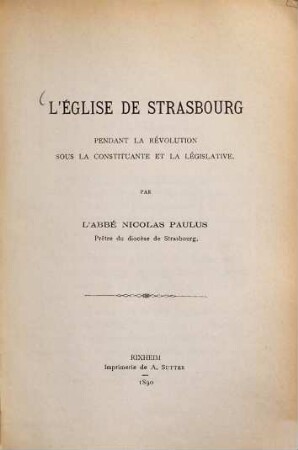 L'église de Strasbourg pendant la Révolution sous la Constituante et la Législative