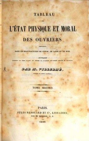 Tableau de l'état physique et moral des ouvriers employés dans les manufactures de coton, de laine et de soie, 2