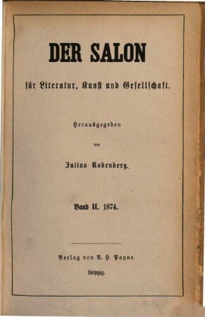 Der Salon für Literatur, Kunst und Gesellschaft. 1874,2, 1874,2