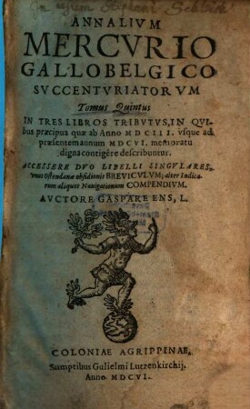 Annalivm Mercvrio Gallobelgico svccentvriatorvm tomus. 5. 1603/06 (1606)
