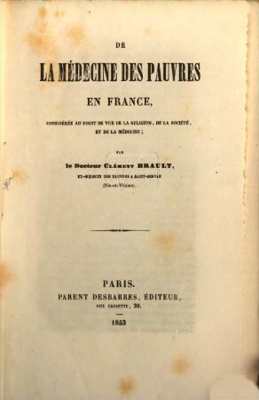 De la médecine des pauvres en France, considérée au point de vue de la religion, de la société et de la médecine