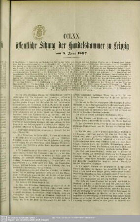CCLXX. öffentliche Sitzung der Handelskammer zu Leipzig am 4. Juni 1897