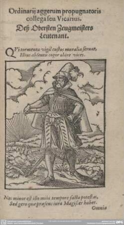 Ordinarii aggerum propugnatoris collega seu Vicarius. Deß Obersten Zeugmeisters Leutenant.