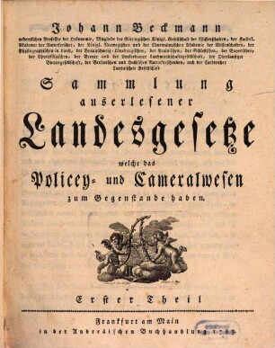 Johann Heinrich Ludwig Bergius Sammlung auserlesener teutschen Landesgesetze, welche das Policey- und Cameralwesen zum Gegenstande haben. Fünftes Alphabet = Erster Theil