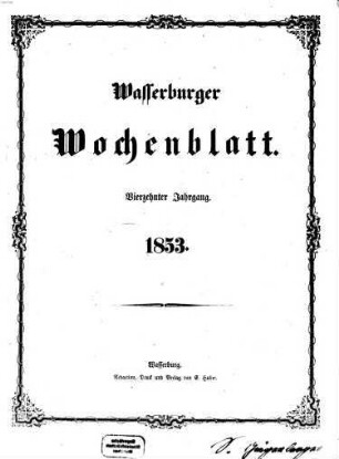 Wasserburger Wochenblatt : Amtsblatt für das Königliche Bezirksamt Wasserburg und die Königlichen Landgerichte Wasserburg und Haag, 1853 = Jg. 14