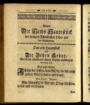 Folgen Die Sechs Hauptstück der heiligen Christlichen Lehre mit der Auslegung.