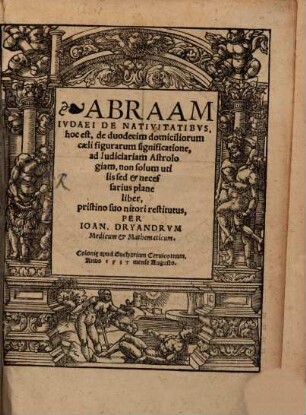 De nativitatibus hoc est de duodecim domiciliarum caeli figurarum significatione ... liber