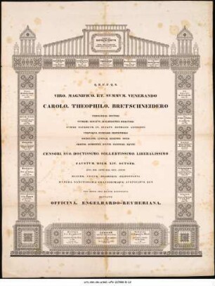 Viro. Magnifico. Et. Svmmvm. Venerando Carolo. Theophilo. Bretschneidero Theologiae. Doctori Svpremi. Senatvs. Ecclesiastici. Directori Svmmo. Sacrorvm. In. Dvcatv. Gothano. Antistiti Vtrivsqve. Gymnasii. Protephoro Societatis. Latinae. Ienensis ... Censori. Svo. Doctissimo ... Favstum. Diem. XIV. Octobr. Qvo. Die. Ante. Hos. XXV. Annos ... Gratvlatvr Officina. Engelhardo-Reyheriana