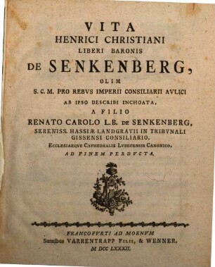Vita Henrici Christiani Liberi Baronis De Senkenberg