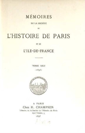 Mémoires de la Société de l'Histoire de Paris et de l'Ile-de-France. 22. 1895