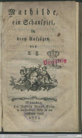 Mathilde, ein Schauspiel in drey Aufzügen
