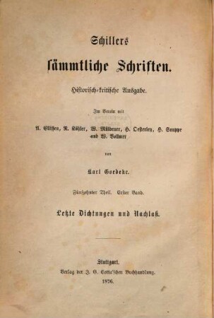 Schillers sämmtliche Schriften : historisch-kritische Ausgabe. 15,1, Letzte Dichtungen und Nachlaß