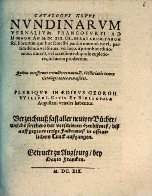 Catalogus novus nundinarum vernalium Francofurti ad Moenum An. M.DC.XIX Celebratarum, eorum scil. librorum, qui ... in lucem prodierunt