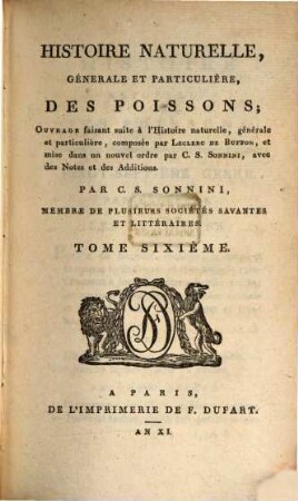 Histoire naturelle, générale et particulière des poissons : ouvrage faisant suite à l'Histoire naturelle, générale et particulière, composée par Leclerc de Buffon et mise dans un nouvel ordre par C. S. Sonnini avec des notes et additions, 6