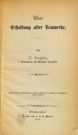 Über Erhaltung alter Bauwerke : (S. A. d. Verhdlg. d. hist. Vereins d. Oberpfalz Bd. 38)