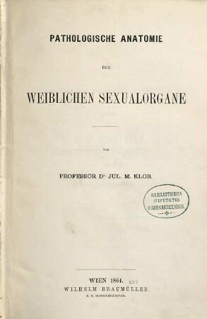 Pathologische Anatomie der weiblichen Sexualorgane