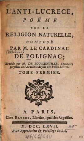 L' Anti-Lucrèce : Poëme sur la religion naturelle, 1. - 360 S.