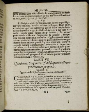 Caput VII. Quæstiones Singulares & ad scopum nostrum pertinentes proponit.