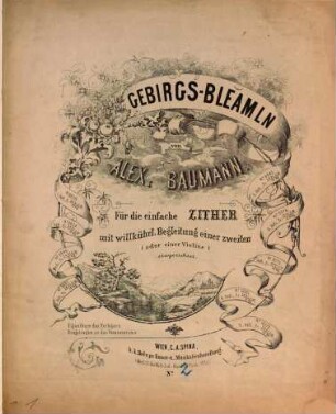 Gebirgs-Bleamln : für die einfache Zither mit willkührl. Begleitung einer zweiten (oder einer Violine) eingerichtet, 2