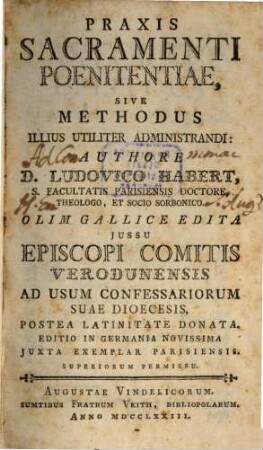 Praxis Sacramenti Poenitentiae Sive Methodus Illius Utiliter Administrandi