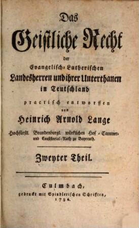 Das Geistliche Recht der Evangelisch-Lutherischen Landesherren und ihrer Unterthanen in Teutschland, Zweyter Theil