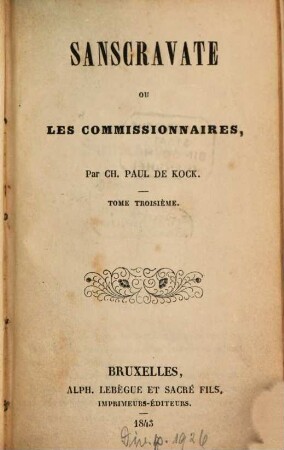 Sanscravate ou Les commissionaires : Par Ch[arles] Paul de Kock, 3