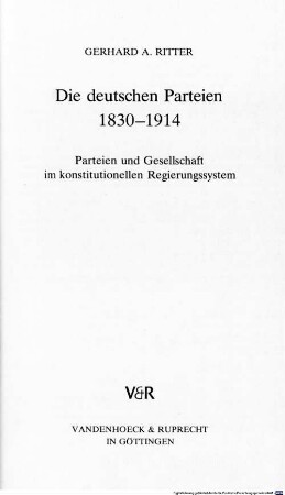 Die deutschen Parteien 1830-1914 : Parteien und Gesellschaft im konstitutionellen Regierungssystem