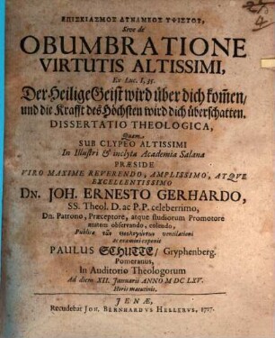 Episkiasmos dynameōs hypsistu, sive de obumbratione virtutis altissimi, ex Luc. I, v. 35. dissertatio theologica