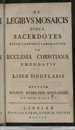 De Legibus Mosaicis Circa Sacerdotes Vitio Corporis Laborantes In Ecclesia Christiana Emendatis : Liber Singularis