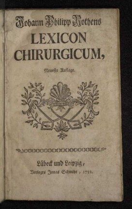 Johann Philipp Rothens Lexicon Chirurgicum