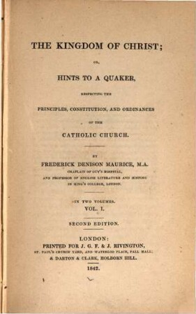 The Kingdom of Christ; or, hints to a Quaker, respecting the principles, constitution and ordinances of the Catholic Church. 1