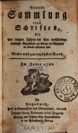 Neueste Sammlung jener Schriften, die von einigen Jahren her über verschiedene wichtige Gegenstände zur Steuer der Wahrheit im Drucke erschienen sind. 26. 1786