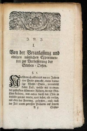 I. Von der Veranlassung und einigen nützlichen Experimenten zur Verbesserung der Stuben-Oefen.