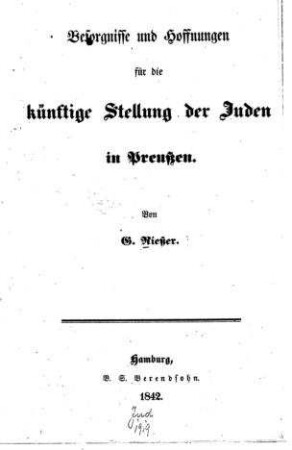 Besorgnisse und Hoffnungen für die künftige Stellung der Juden in Preußen / von G. Rießer