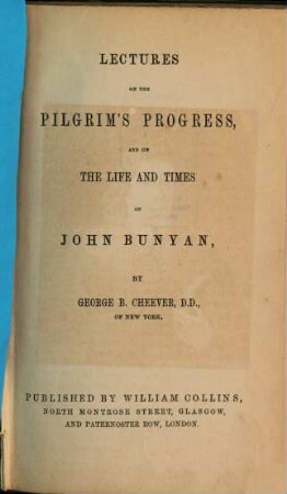 Lectures on the Pilgrim‛s Progress, and on the Life and Times of John Bunyan