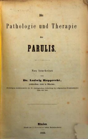 Die Pathologie und Therapie der Parulis : Neu bearbeitet von Ludwig Rupprecht