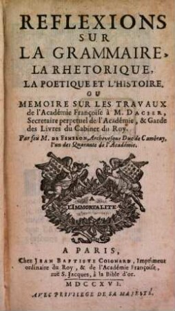 Reflexions sur la Grammaire, la Rhetorique ...