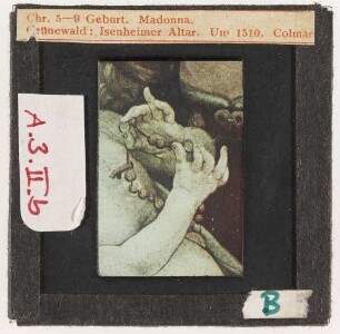 Grünewald: Isenheimer Altar, Geburt Christi, Hände des Jesuskindes (Erste Farb-Kleinbilddias am Seminar, 1943 angekauft)