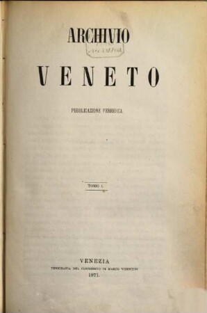 Archivio Veneto. 1. 1871