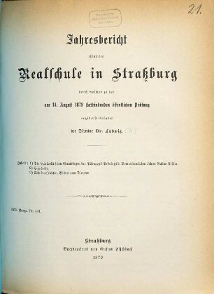 Jahresbericht über die Städtische Realschule in Straßburg : durch welchen zu der am ... stattfindenden öffentlichen Prüfung ergebenst einladet ..., 1878/79