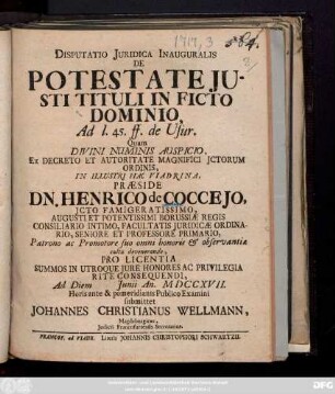 Disputatio Juridica Inauguralis De Potestate Justi Tituli In Ficto Dominio : Ad l. 45. ff. de Usur.