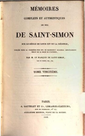 Mémoires complets et authentiques du Duc de Saint-Simon sur le siècle de Louis XIV et la régence, 20