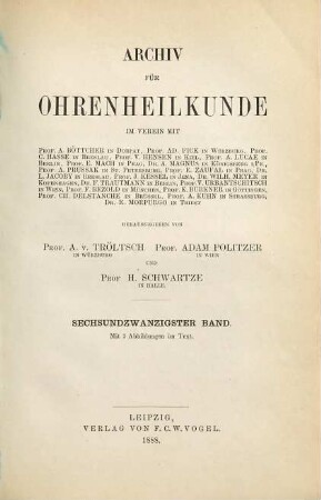Archiv für Ohrenheilkunde. 26. 1888